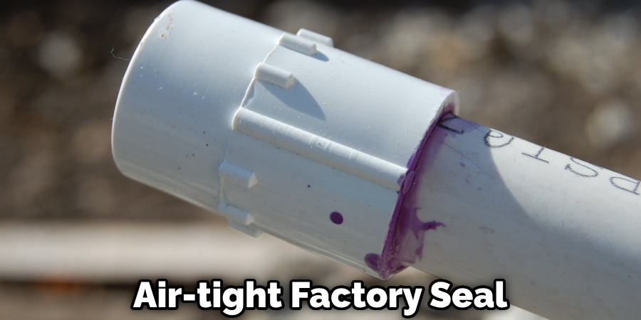 Air-tight Factory Seal