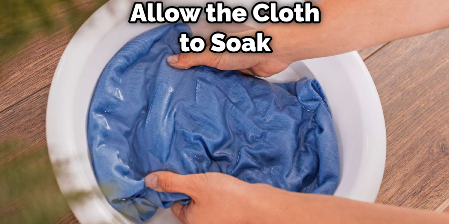 Allow the Cloth to Soak