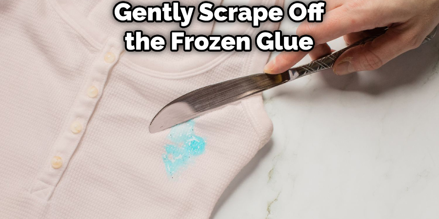 Gently Scrape Off the Frozen Glue