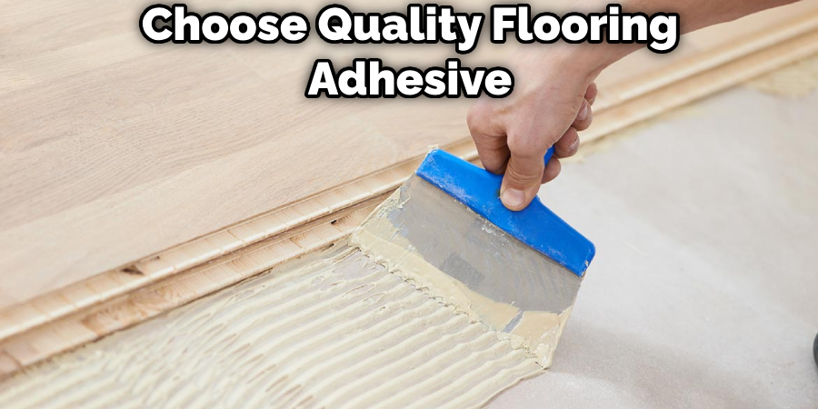 Choose Quality Flooring Adhesive