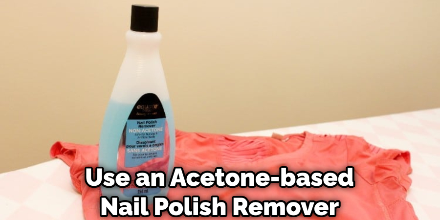 Use an Acetone-based Nail Polish Remover