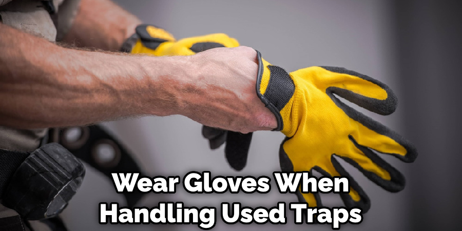 Wear Gloves When Handling Used Traps