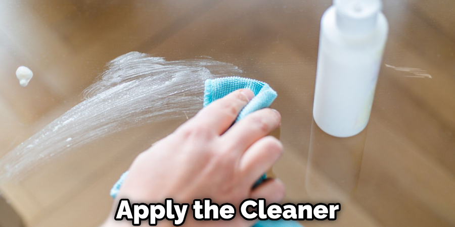 Apply the Cleaner