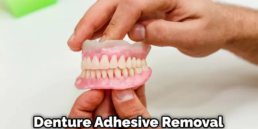 Denture Adhesive Removal