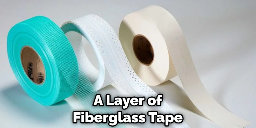 A Layer of Fiberglass Tape