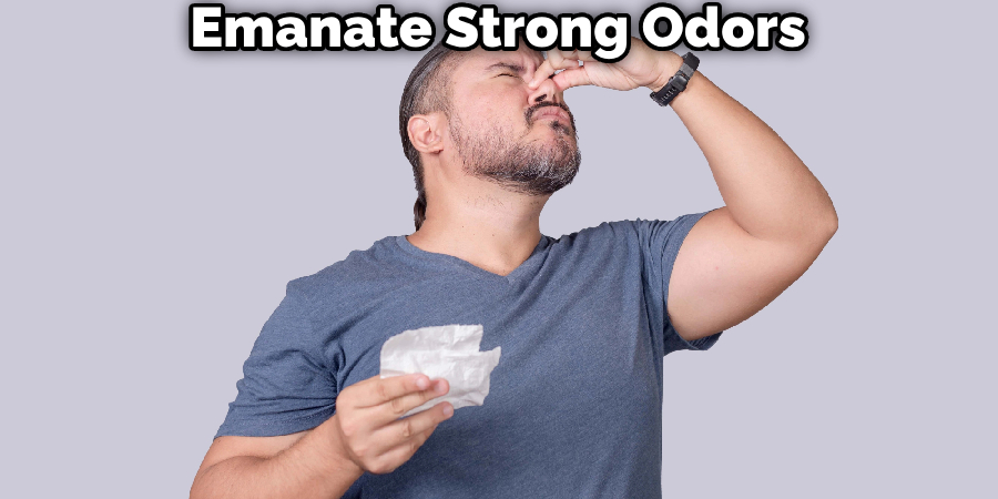 Emanate Strong Odors