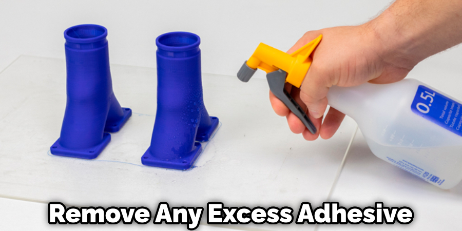 Remove Any Excess Adhesive