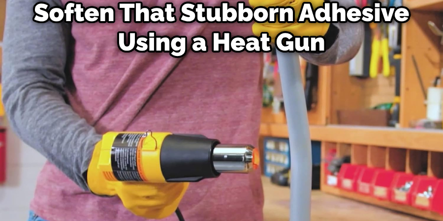 Soften That Stubborn Adhesive Using a Heat Gun