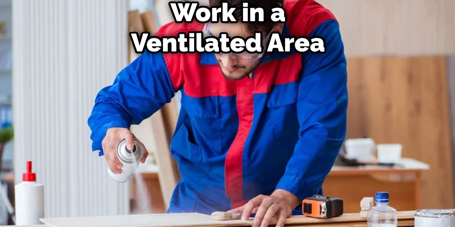 Work in a Ventilated Area