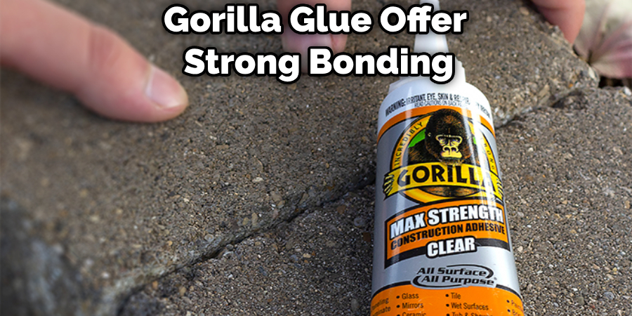 Gorilla Glue Offer Strong Bonding