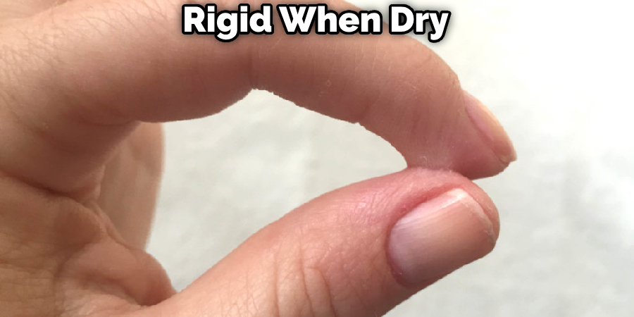 Rigid When Dry