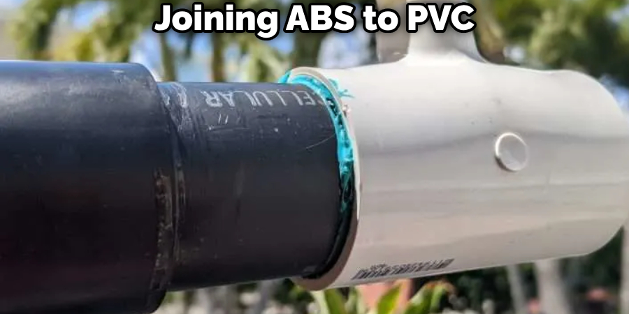 Joining ABS to PVC