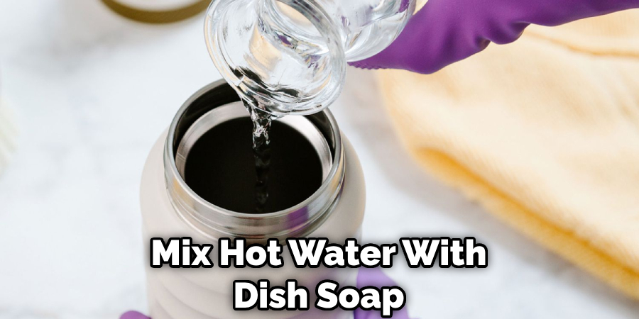 Mix Hot Water With Dish Soap