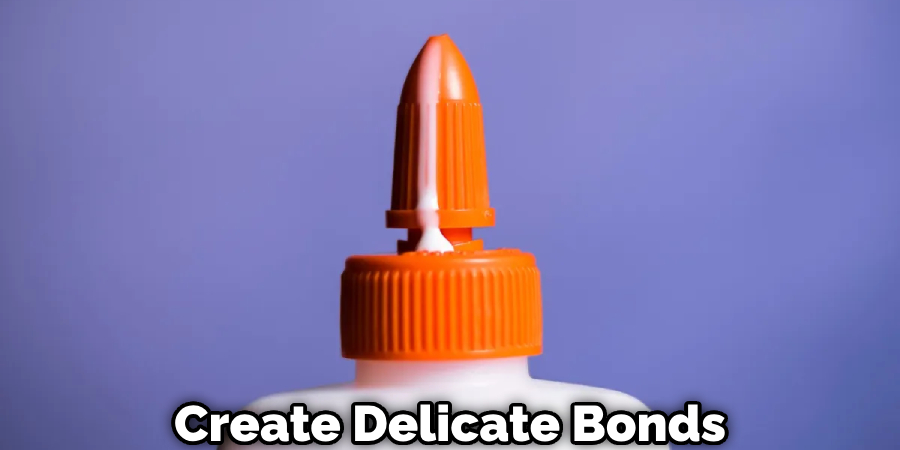 Create Delicate Bonds